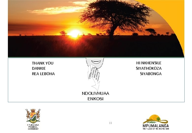 HI NKHENSILE SIYATHOKOZA SIYABONGA THANK YOU DANKIE REA LEBOHA NDOLIVHUAA ENKOSI 11 