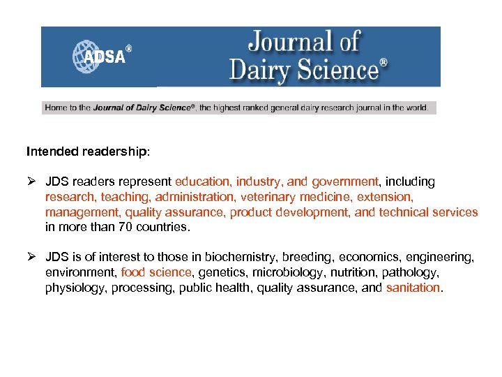Intended readership: Ø JDS readers represent education, industry, and government, including research, teaching, administration,