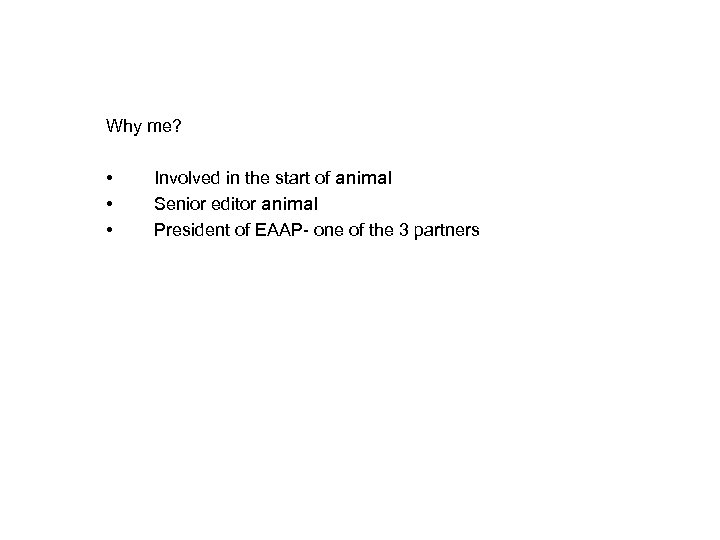 Why me? • • • Involved in the start of animal Senior editor animal