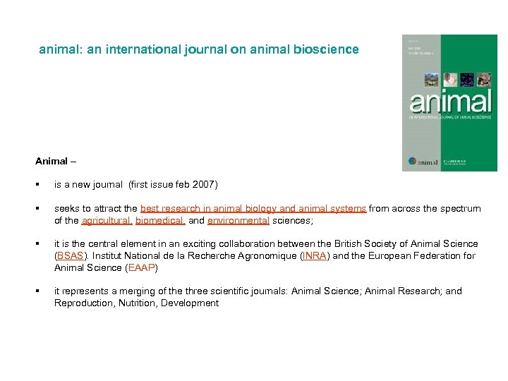 animal: an international journal on animal bioscience Animal – § is a new journal