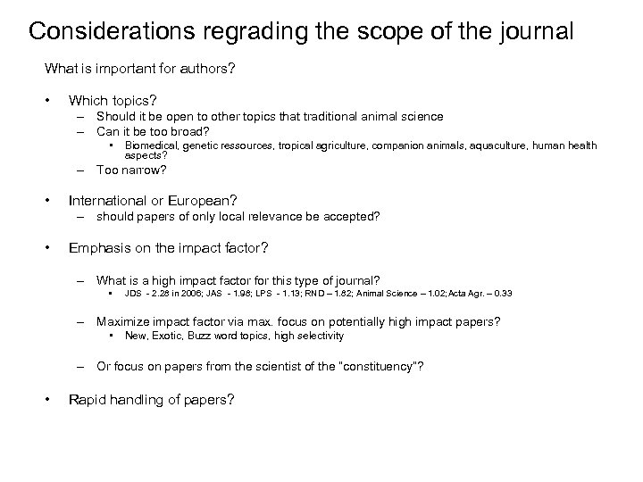 Considerations regrading the scope of the journal What is important for authors? • Which