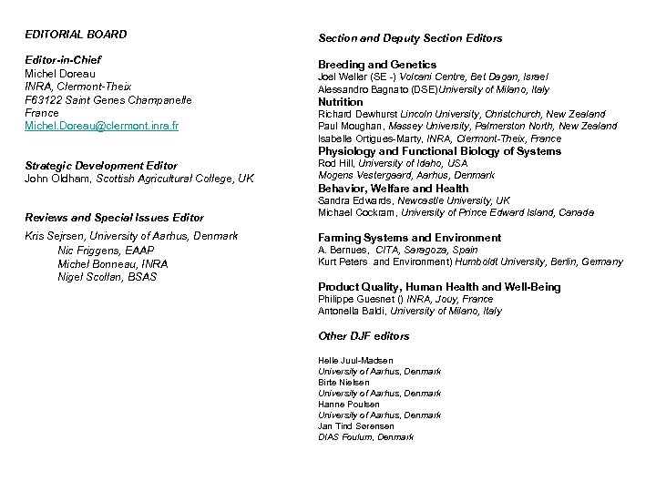 EDITORIAL BOARD Section and Deputy Section Editors Editor-in-Chief Michel Doreau INRA, Clermont-Theix F 63122