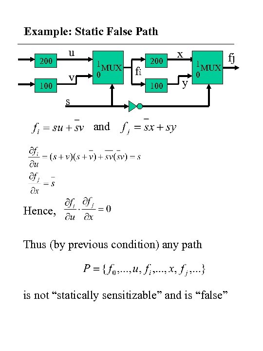 Example: Static False Path 200 100 u v 1 MUX 0 fi 200 100