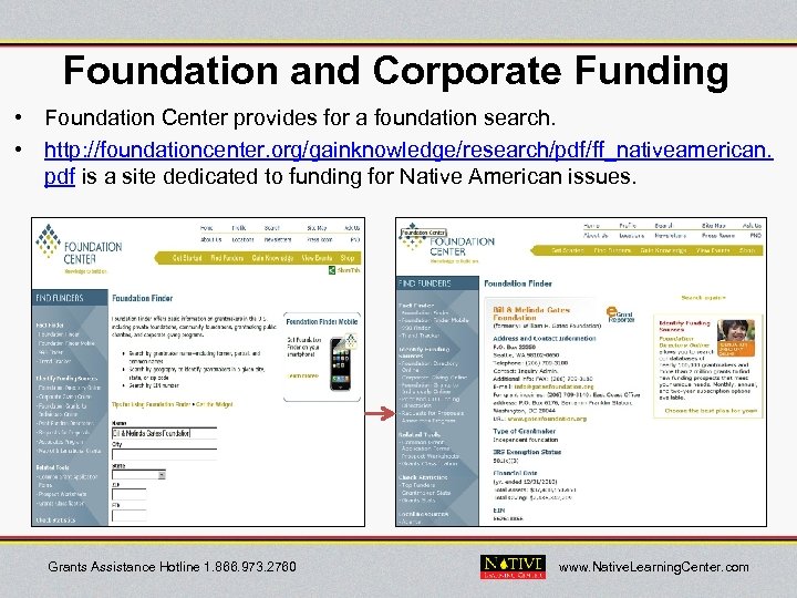 Foundation and Corporate Funding • Foundation Center provides for a foundation search. • http: