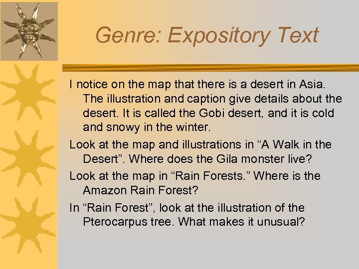 Genre: Expository Text I notice on the map that there is a desert in