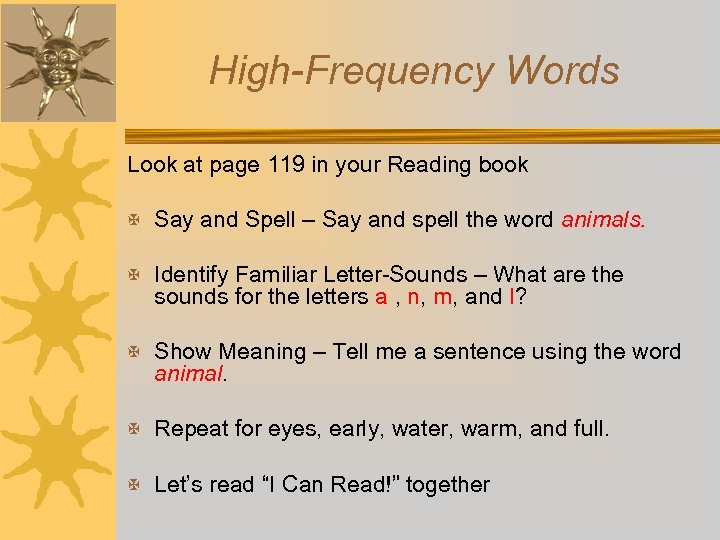 High-Frequency Words Look at page 119 in your Reading book X Say and Spell