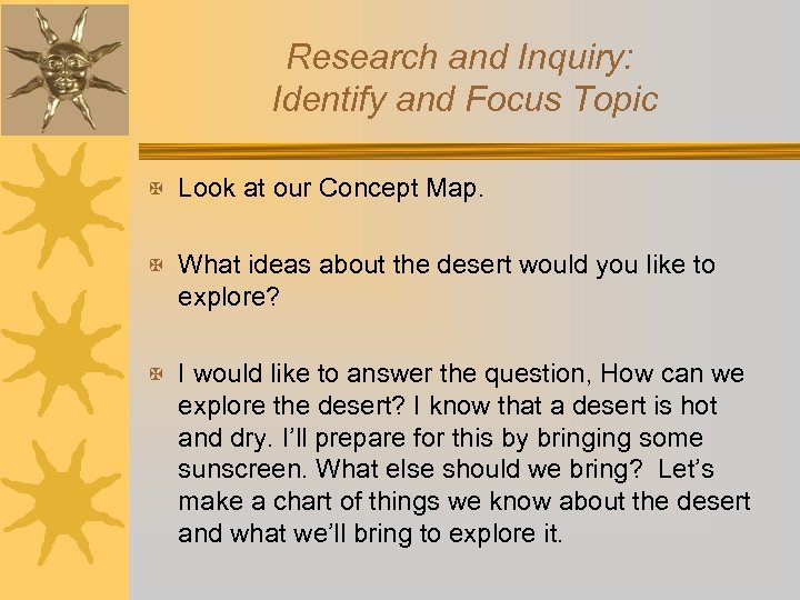 Research and Inquiry: Identify and Focus Topic X Look at our Concept Map. X