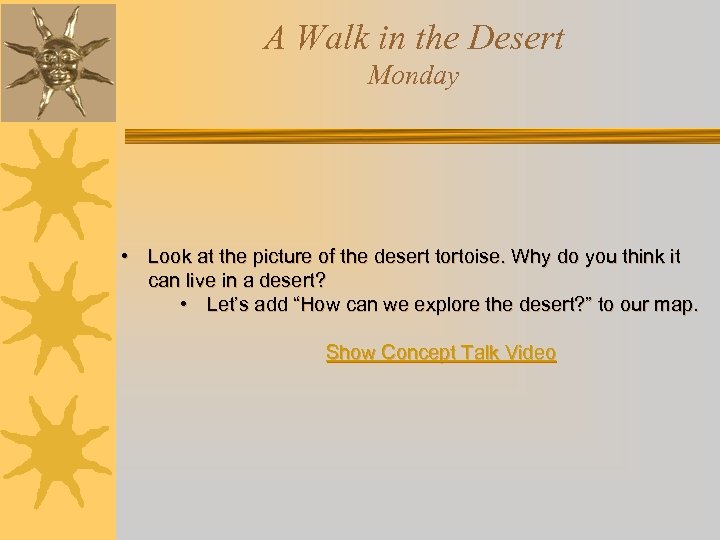 A Walk in the Desert Monday • Look at the picture of the desert