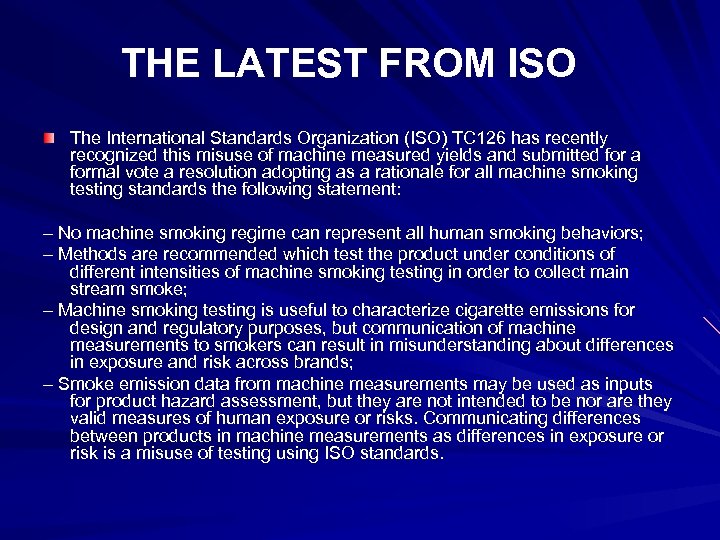 THE LATEST FROM ISO The International Standards Organization (ISO) TC 126 has recently recognized