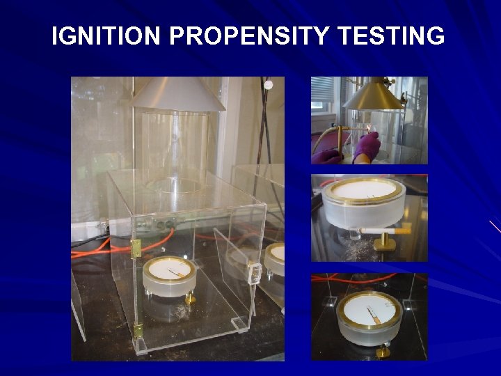 IGNITION PROPENSITY TESTING 