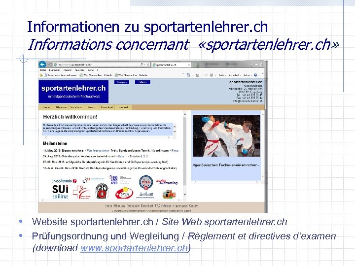 Informationen zu sportartenlehrer. ch Informations concernant «sportartenlehrer. ch» • Website sportartenlehrer. ch / Site