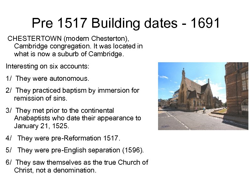 Pre 1517 Building dates - 1691 CHESTERTOWN (modern Chesterton), Cambridge congregation. It was located