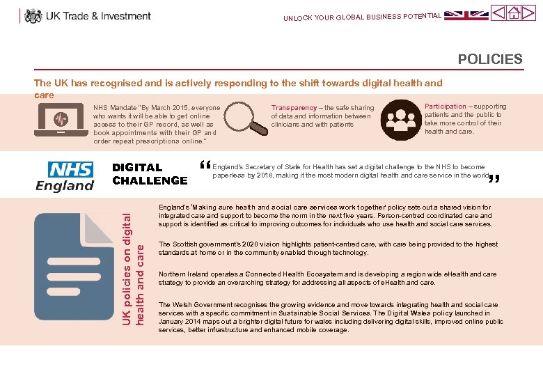 UNLOCK YOUR GLOBAL BUSINESS POTENTIAL POLICIES The UK has recognised and is actively responding