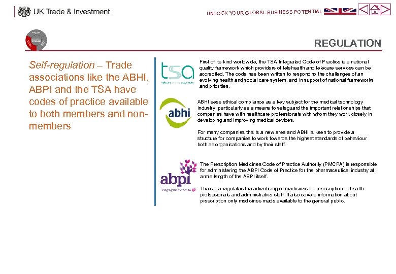 UNLOCK YOUR GLOBAL BUSINESS POTENTIAL REGULATION Self-regulation – Trade associations like the ABHI, ABPI