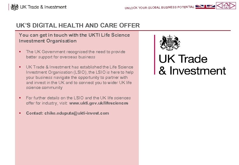 UNLOCK YOUR GLOBAL BUSINESS POTENTIAL UK’S DIGITAL HEALTH AND CARE OFFER You can get