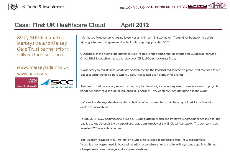 UNLOCK YOUR GLOBAL BUSINESS POTENTIAL Case: First UK Healthcare Cloud SCC, NHS Informatics Merseyside