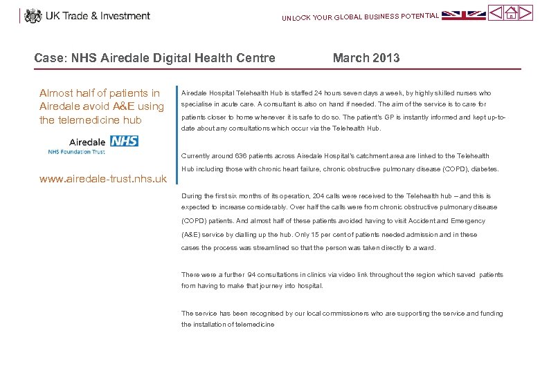 UNLOCK YOUR GLOBAL BUSINESS POTENTIAL Case: NHS Airedale Digital Health Centre Almost half of