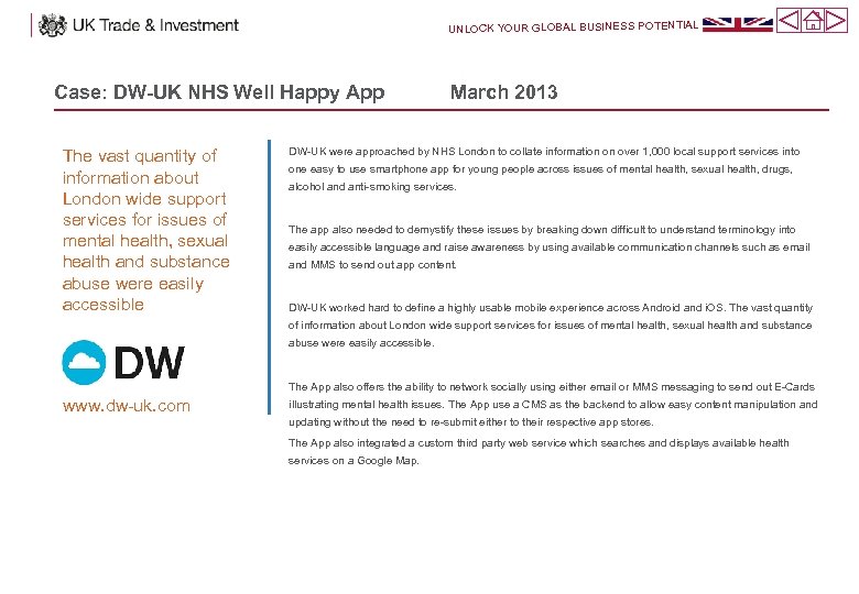 UNLOCK YOUR GLOBAL BUSINESS POTENTIAL Case: DW-UK NHS Well Happy App The vast quantity