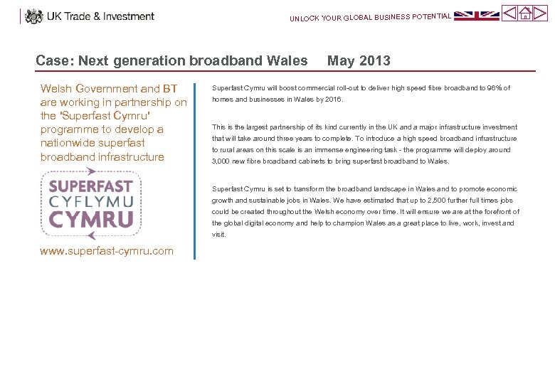 UNLOCK YOUR GLOBAL BUSINESS POTENTIAL Case: Next generation broadband Wales Welsh Government and BT