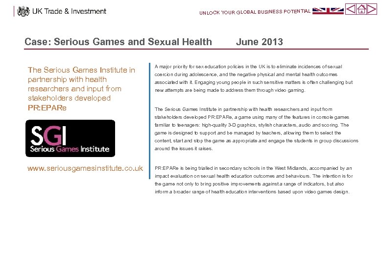 UNLOCK YOUR GLOBAL BUSINESS POTENTIAL Case: Serious Games and Sexual Health The Serious Games