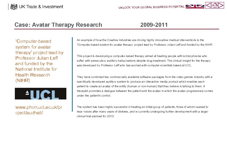 UNLOCK YOUR GLOBAL BUSINESS POTENTIAL Case: Avatar Therapy Research ‘Computer-based system for avatar therapy’