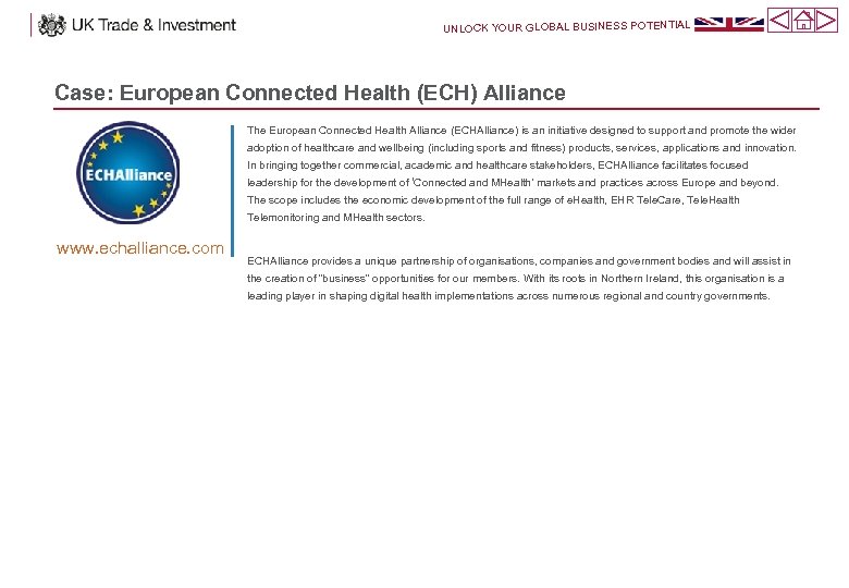 UNLOCK YOUR GLOBAL BUSINESS POTENTIAL Case: European Connected Health (ECH) Alliance The European Connected