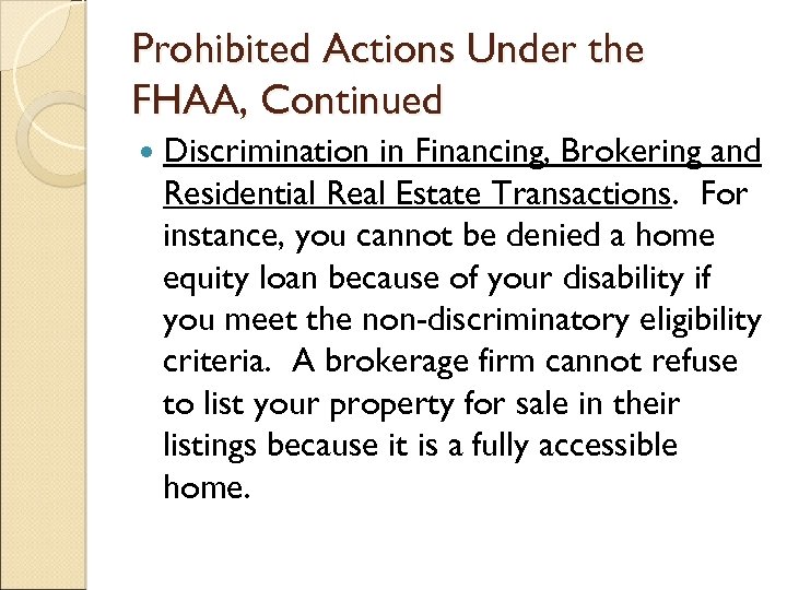 Prohibited Actions Under the FHAA, Continued Discrimination in Financing, Brokering and Residential Real Estate
