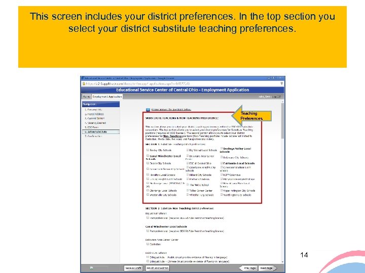 This screen includes your district preferences. In the top section you select your district