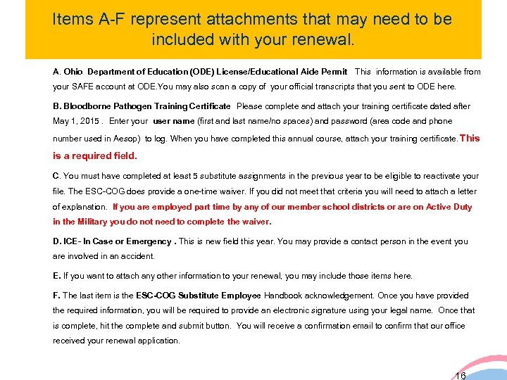 Items A-F represent attachments that may need to be included with your renewal. A.