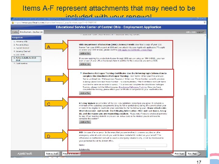 Items A-F represent attachments that may need to be included with your renewal. A.