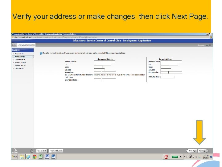 Verify your address or make changes, then click Next Page. 9 