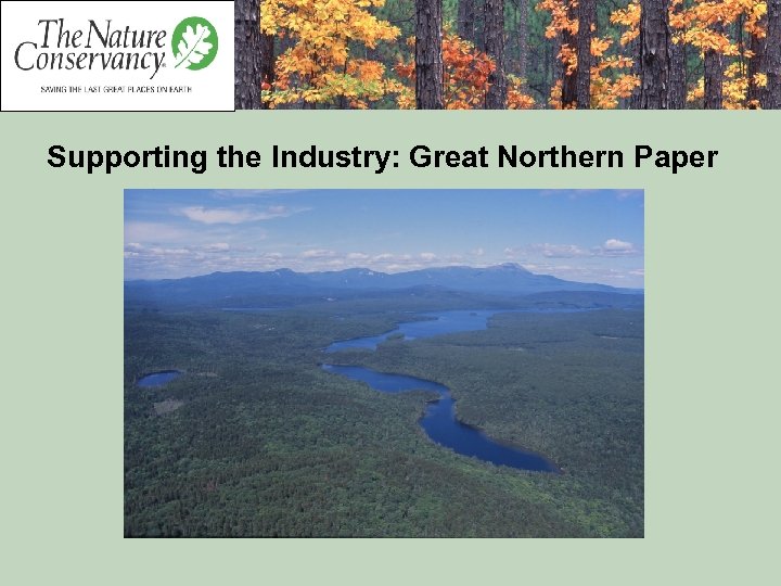 Supporting the Industry: Great Northern Paper 