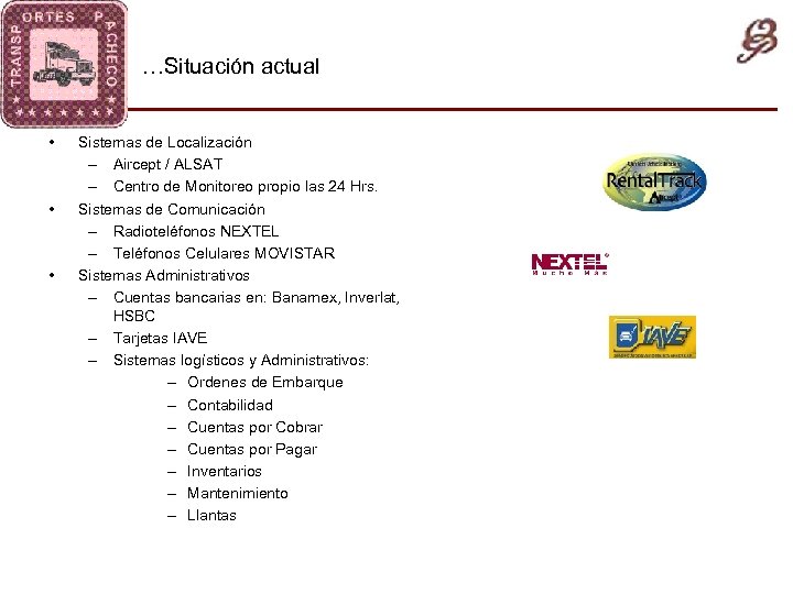 …Situación actual • • • Sistemas de Localización – Aircept / ALSAT – Centro