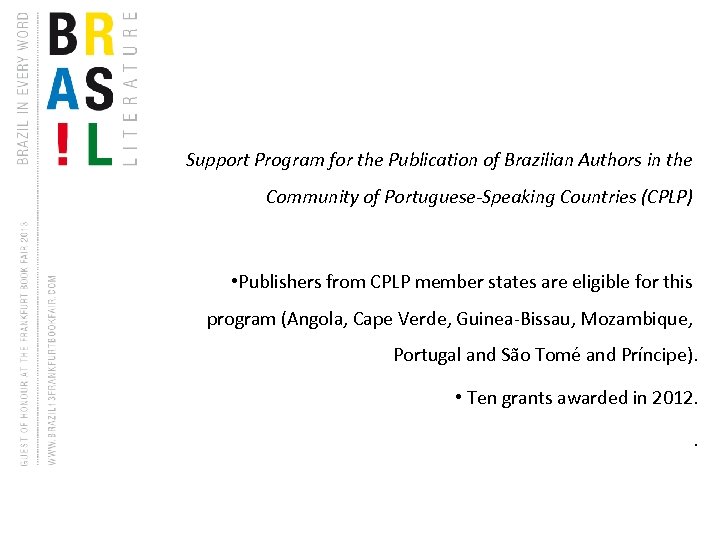 Support Program for the Publication of Brazilian Authors in the Community of Portuguese-Speaking Countries