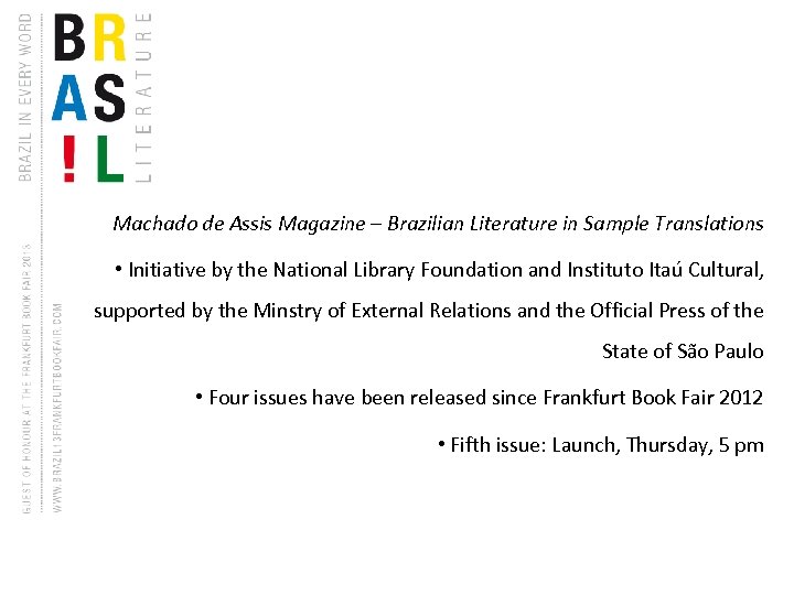 Machado de Assis Magazine – Brazilian Literature in Sample Translations • Initiative by the