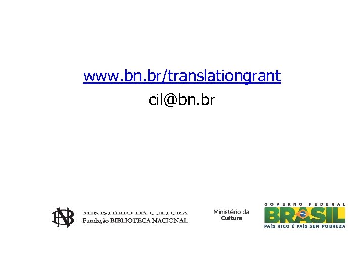 www. bn. br/translationgrant cil@bn. br 