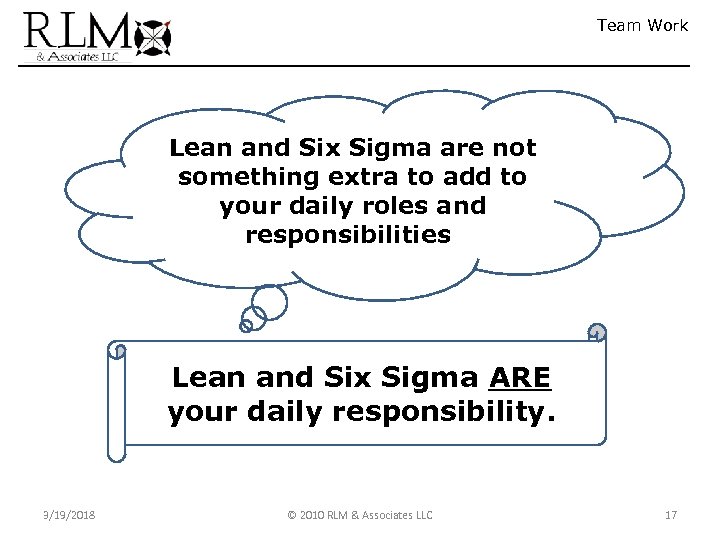 Team Work Lean and Six Sigma are not something extra to add to your