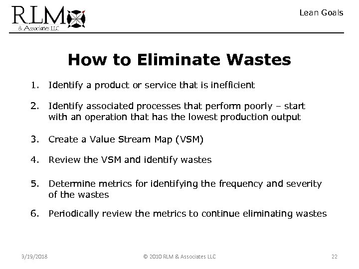 Lean Goals How to Eliminate Wastes 1. Identify a product or service that is