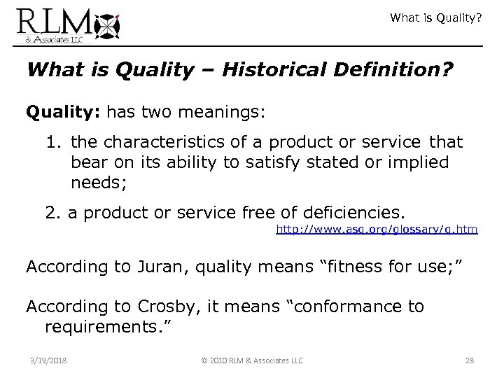 What is Quality? What is Quality – Historical Definition? Quality: has two meanings: 1.