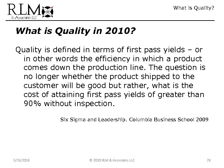 What is Quality? What is Quality in 2010? Quality is defined in terms of