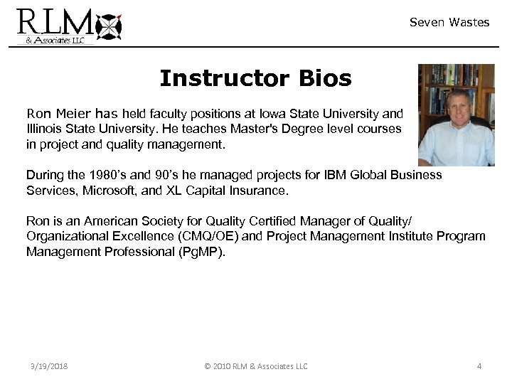 Seven Wastes Instructor Bios Ron Meier has held faculty positions at Iowa State University