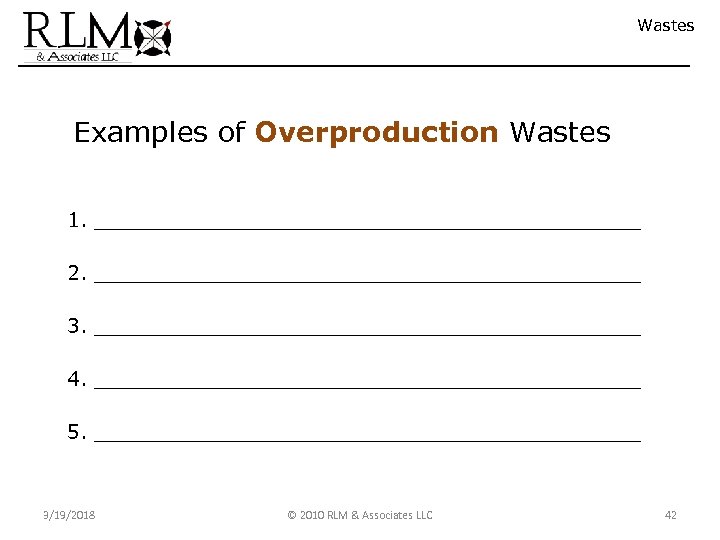 Wastes Examples of Overproduction Wastes 1. ______________________ 2. ______________________ 3. ______________________ 4. ______________________ 5.