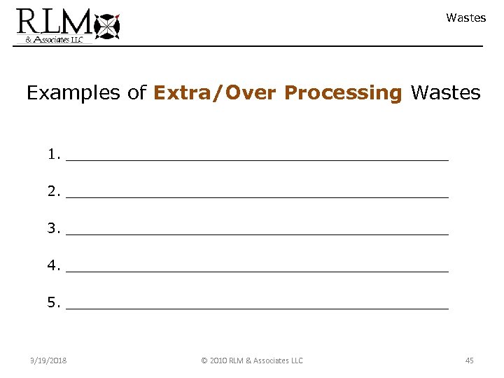 Wastes Examples of Extra/Over Processing Wastes 1. ______________________ 2. ______________________ 3. ______________________ 4. ______________________