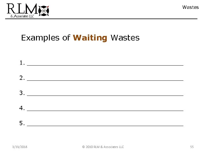 Wastes Examples of Waiting Wastes 1. ______________________ 2. ______________________ 3. ______________________ 4. ______________________ 5.