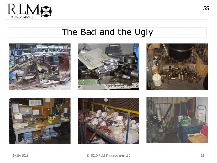 5 S The Bad and the Ugly 3/19/2018 © 2010 RLM & Associates LLC