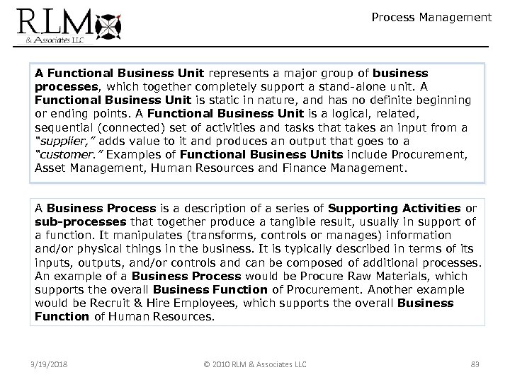 Process Management A Functional Business Unit represents a major group of business processes, which