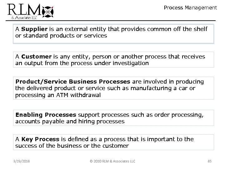 Process Management A Supplier is an external entity that provides common off the shelf