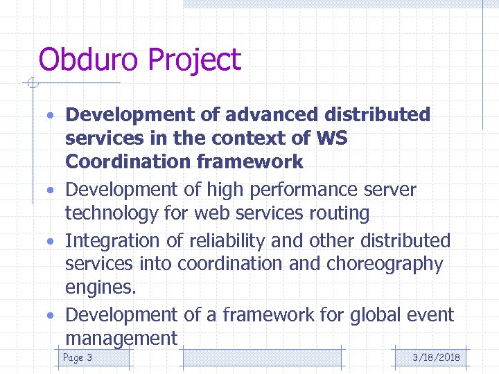 Obduro Project • Development of advanced distributed services in the context of WS Coordination