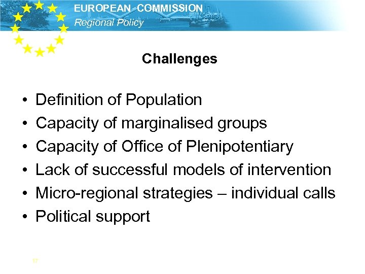 EUROPEAN COMMISSION Regional Policy Challenges • • • Definition of Population Capacity of marginalised