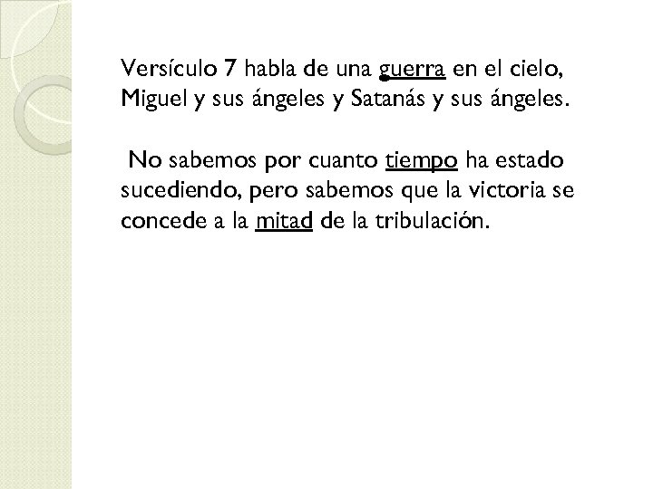 Versículo 7 habla de una guerra en el cielo, Miguel y sus ángeles y